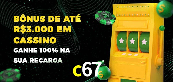 c67 melhor bônus de depósito